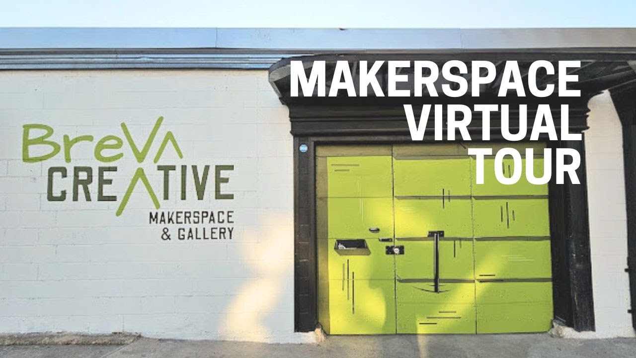 Makerspace Virtual Tour Breva Creative Satx Youtube