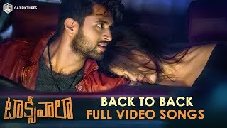 Taxiwaala Full Video Songs | Back 2 Back | Vijay Deverakonda, Priyanka Jawalkar | Geetha Arts Music