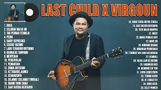 Last Child x Virgoun Full Album 35 Lagu Hits Terpopuler Saaini DUKA