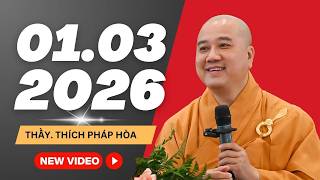 Pháp thoại mới 01.03.2026 - Thầy Thích Pháp Hòa (NEW VIDEO)