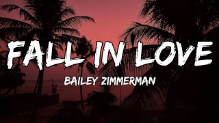 Bailey Zimmerman - Fall In Love (lyrics)