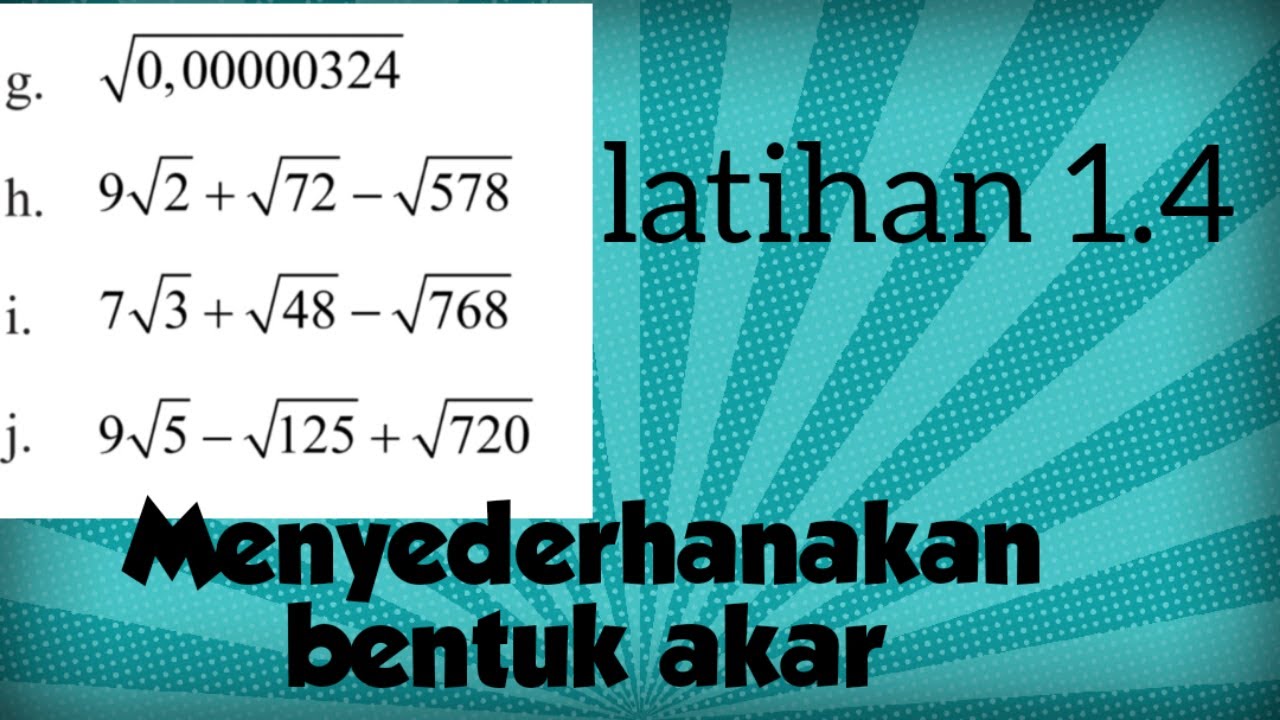 Menyederhanakan Bentuk Akar - Latihan 1.4 Matematika Kelas 9 - YouTube