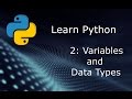 Learn Python (Beginner to Expert) - Part 2 - Variables and Data Types
