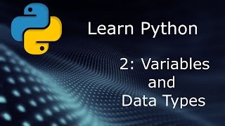 Learn Python (Beginner to Expert) - Part 2 - Variables and Data Types