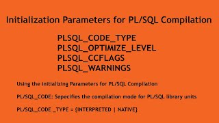 Initialization Parameters for PLSQL Compilation