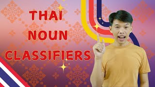 14 Thai Noun Classifiers for Beginners : Speak with Confidence! #igetthais