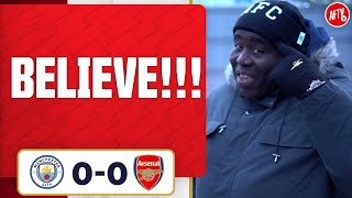 BELIEVE!!! (Robbie) | Manchester City 0-0 Arsenal