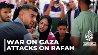 Israeli forces have been expanding attacks on Rafah