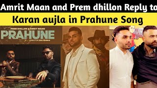 Amrit Maan and Prem Dhillon Reply to Karan aujla in Prahune Song | Sidhumoosewala | Moosetape