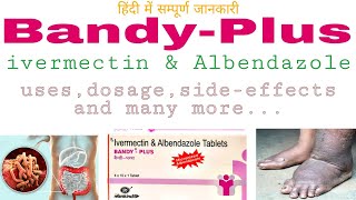 Bandy plus tablet uses, dosage, side-effects | ivermectin and albendazole tablet use | Drx rohit