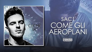 SAC1 - 11 - COME GLI AEROPLANI (LYRIC VIDEO)