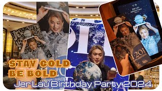 Stay Gold | Be Bold | Jer Lau Birthday Party 2024 柳應廷生日會2024精華