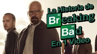 Breaking Bad I La Historia en 1 Video