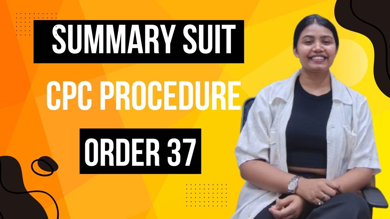Cpc Order 37 Summary Suit Procedure Simplified Legal Guide Youtube