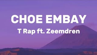 Choe Embay - T rap ft. Zeemdren