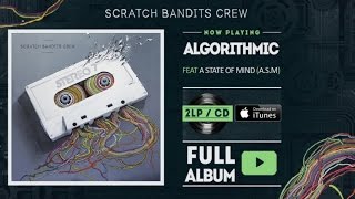 Scratch Bandits Crew Ft. ASM (A State Of Mind) - Algorithmic