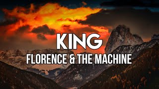 Florence + The Machine - King (Lyrics) | We argue in the kitchen about whether to have children