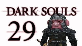 Let's Play Dark Souls: From the Dark part 29