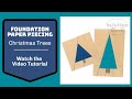 Oh, Christmas Tree Foundation Paper Piecing Pattern Tutorial