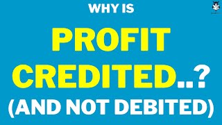 Why is Profit Credit | Why is Revenue Credit