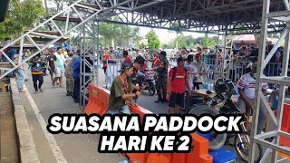 GREBEK PADDOCK HARI KE 2 ! KEJURNAS DRAGBIKE PENAS 2022