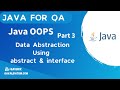 Java OOPS - Part3 - Data Abstraction with examples | interface | abstract