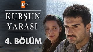 Kurşun Yarası 4. Bölüm