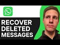 How To Recover Deleted WhatsApp Messages on Android Phone in 2024