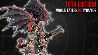 World Eaters Vs Tyranids - Warhammer 40k 10th Edition Battle Report
