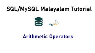 26. Arithmetic Operators SQL MySQL Malayalam Tutorial