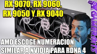 AMD cambia a numeración similar a NVIDIA, RX 9070, RX 9060, RX 9050 y RX 9040