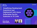 Simplifying Development Experience and Deployment with Azure Kubernetes Service Extension in VS Code