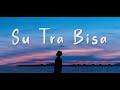 Su Tra Bisa_official Lirik Video (dj Qhelfin 2023)