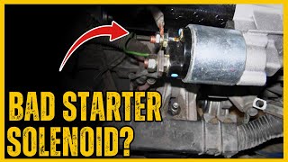 6 Symptoms of A Bad Starter Solenoid