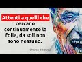 Le frasi più belle di Charles Bukowski. Citazioni