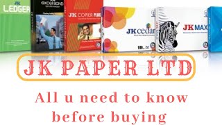 JK PAPER LTD - All you need to know before buying