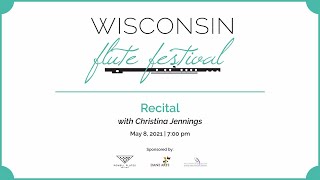 2021 Wisconsin Flute Festival: Recital with Christina Jennings