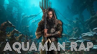 Aquaman Rap - DC Comics Jason Momoa (Soundtrack) | Daddyphatsnaps