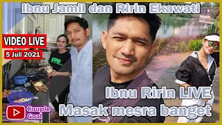 ibnu jamil ririn ekawati live masak mesra banget (Live terbaru 5 juli 2021)