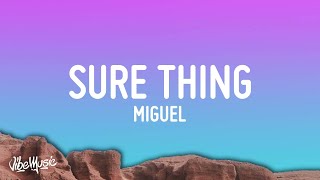 Miguel - Sure Thing (Lyrics)