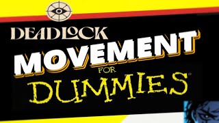 DEADLOCK MOVEMENT FOR DUMMIES (BASIC DEADLOCK MOVEMENT GUIDE)