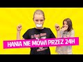 Hania nie mówi przez 24h