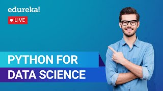 Python for Data Science | Python Libraries for DS | Python Training | Edureka | Python Live - 4