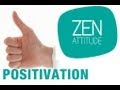 Zen attitude - Hypnose pour positiver