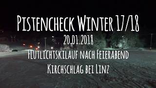 PISTENCHECK 17/18: Flutlichtskifahren in Kirchschlag bei Linz