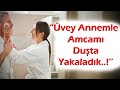 KEŞKE YAPMASAYDIM | 429.Bölüm ''Üvey Annemle Amcamı Duşta Yakaladık..!''