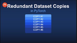 PyTorch Dataset Memory Duplicate Problem & Its Cure