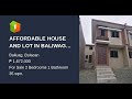 AFFORDABLE HOUSE AND LOT IN BALIWAG BULACAN