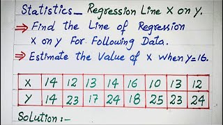 Statistics - Regression Equation || How to Find Regression line x on y || Regression Analysis x on y