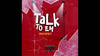 QueeOsaLa- Talk To Em (Official Audio)